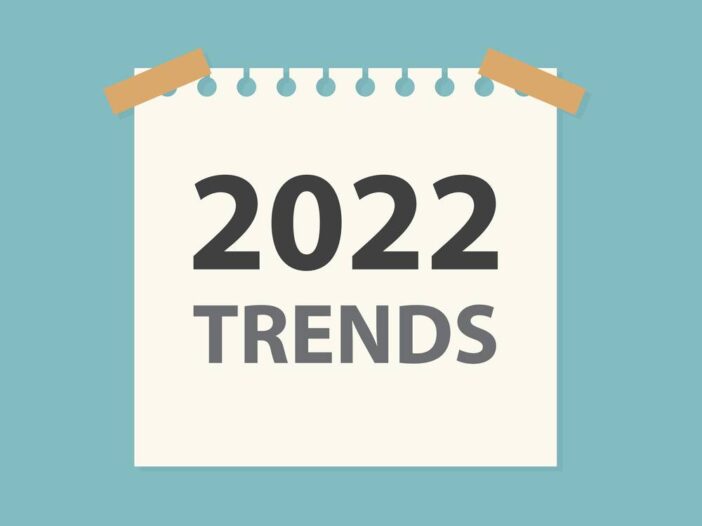 Two Trends to Look Out for in 2022